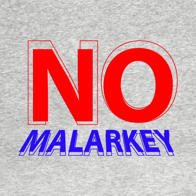 no malarkey by Dexter